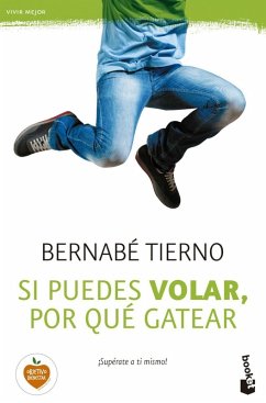 Si puedes volar, por qué gatear - Tierno, Bernabé