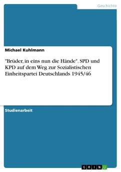 "Brüder, in eins nun die Hände". SPD und KPD auf dem Weg zur Sozialistischen Einheitspartei Deutschlands 1945/46 (eBook, PDF)