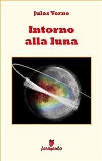 Intorno alla Luna (eBook, ePUB) - Verne, Jules