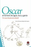 Óscar, el hombre de agua loco y genio (eBook, PDF)