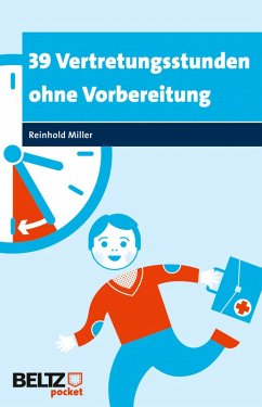 39 Vertretungsstunden ohne Vorbereitung (eBook, PDF) - Miller, Reinhold