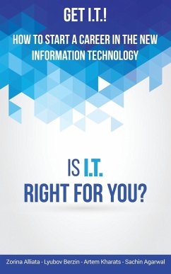 Get I.T.! How to Start a Career in the New Information Technology - Alliata, Zorina; Berzin, Lyubov; Agarwal, Sachin