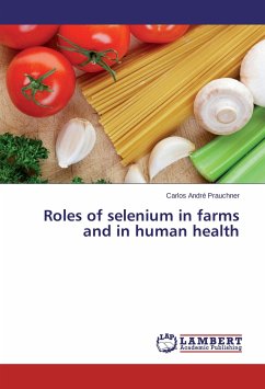 Roles of selenium in farms and in human health