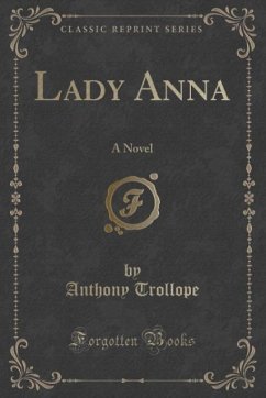 Lady Anna: A Novel (Classic Reprint)