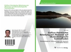 Einfluss thermischer Belastung von Abwasser auf Ökotoxikologische Testmethoden - Cirak, Suljo