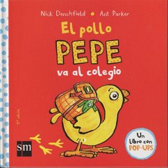 El pollo Pepe va al colegio - Parker, Ant; Denchfield, Nick