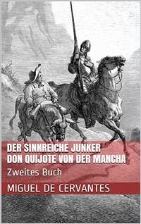 Der sinnreiche Junker Don Quijote von der Mancha - Zweites Buch (eBook, ePUB) - de Cervantes Saavedra, Miguel
