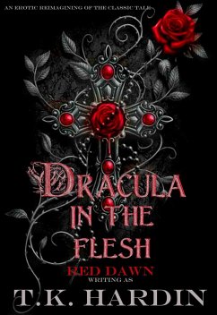 Dracula: In the Flesh (eBook, ePUB) - Dawn, Red