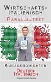 Wirtschaftsitalienisch - Paralleltext - Kurzgeschichten (Deutsch - Italienisch) (eBook, ePUB)