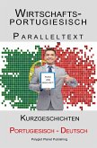 Wirtschaftsportugiesisch - Paralleltext - Kurzgeschichten (Deutsch - Portugiesisch) (eBook, ePUB)