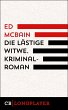 Ed McBain: Die lästige Witwe.... - Bild 1