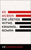 Ed McBain: Die lästige Witwe. Kriminalroman aus dem 87. Polizeirevier (eBook, ePUB)