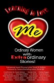 Learning to Love Me: Ordinary Women with Extraordinary Stories (eBook, ePUB)