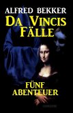 Da Vincis Fälle: Fünf Abenteuer (eBook, ePUB)