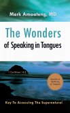 The Wonders of Speaking in Tongues (eBook, ePUB) The Wonders of Speaking in Tongues (eBook, ePUB)