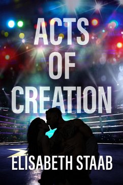 Acts of Creation (Evergreen Grove, #2) (eBook, ePUB) - Staab, Elisabeth