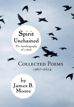 Spirit Unchained - Moore, James B.