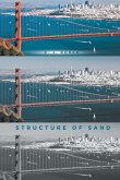 Structure of Sand Structure of Sand