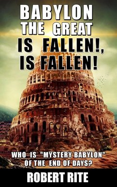 Cover Babylon the Great is Fallen, is Fallen (Prophecy, #1) (eBook, ePUB)