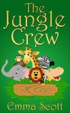 The Jungle Crew (Bedtime Stories for Children, Bedtime Stories for Kids, Children's Books Ages 3 - 5) (eBook, ePUB)