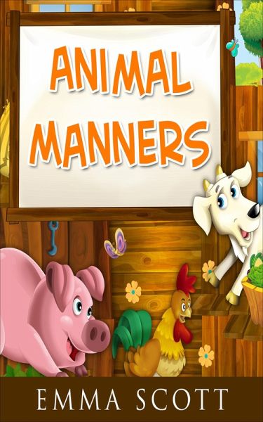 Animal Manners (Bedtime Stories for Children, Bedtime Stories for Kids, Children's Books Ages 3 - 5) (eBook, ePUB) Animal Manners (Bedtime Stories for Children, Bedtime Stories for Kids, Children's Books Ages 3 - 5) (eBook, ePUB)