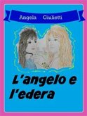 L'angelo e l'edera (eBook, ePUB)
