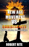 The New Age Movement vs. Christianity - and The Coming Global Religion (eBook, ePUB)