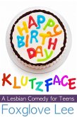 Happy Birthday, Klutzface! A Lesbian Comedy for Teens (eBook, ePUB)