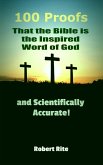 100 Proofs that the Bible is the Inspired Word of God and Scientifically Accurate (Religion, #1) (eBook, ePUB)