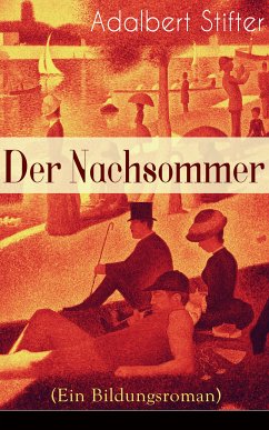 Der Nachsommer (Ein Bildungsroman) (eBook, ePUB) - Stifter, Adalbert