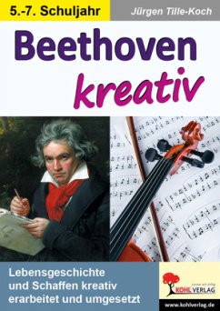 Beethoven kreativ - Tille-Koch, Jürgen