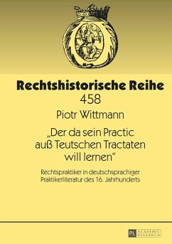 «Der da sein Practic auß Teutschen Tractaten will lernen» - Wittmann, Piotr