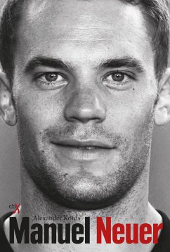 Manuel Neuer (eBook, ePUB) - Kords, Alexander