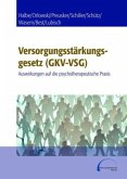 Versorgungsstärkungsgesetz (GKV-VSG) - Auswirkungen auf die psychotherapeutische Praxis