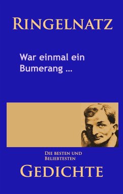 Gedichte - War einmal ein Bumerang ... - Ringelnatz, Joachim