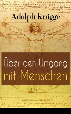 Über den Umgang mit Menschen (eBook, ePUB) - Knigge, Adolph