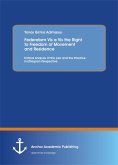 Federalism Vis a Vis the Right to Freedom of Movement and Residence (eBook, PDF)