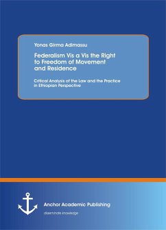 Federalism Vis a Vis the Right to Freedom of Movement and Residence (eBook, PDF) - Adimassu, Yonas Girma