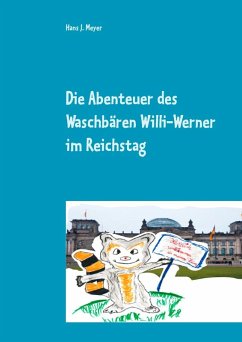 Die Abenteuer des Waschbären Willi-Werner im Reichstag (eBook, ePUB)