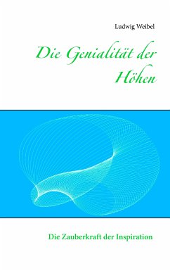 Die Genialität der Höhen (eBook, ePUB) - Weibel, Ludwig