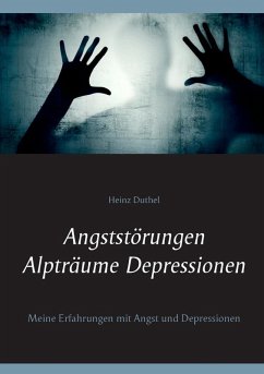 Angststörungen - Alpträume - Depressionen (eBook, ePUB)