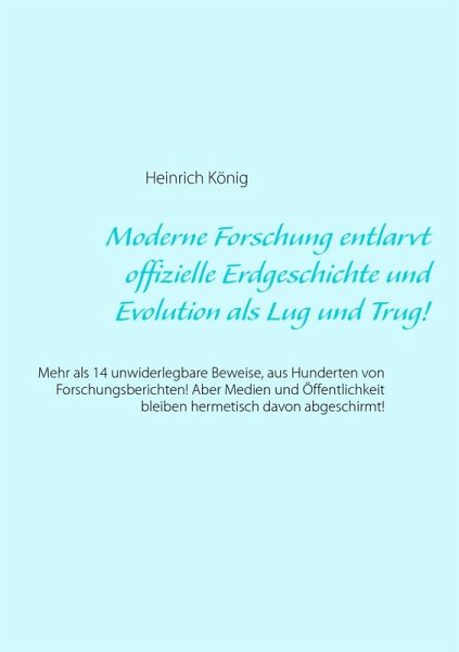 Moderne Forschung entlarvt offizielle Erdgeschichte und Evolution als Lug und Trug! (eBook, ePUB)