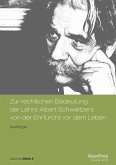 Zur rechtlichen Bedeutung der Lehre Albert Schweitzers von der Ehrfurcht vor dem Leben (eBook, PDF)