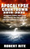 Apocalypse Countdown 2015 to 2021 (eBook, ePUB)