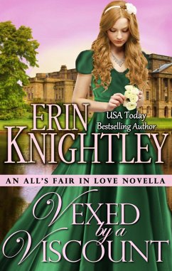 Vexed by a Viscount (All's Fair in Love, #5) (eBook, ePUB) - Knightley, Erin