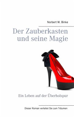 Der Zauberkasten und seine Magie (eBook, ePUB) - Binke, Norbert W.