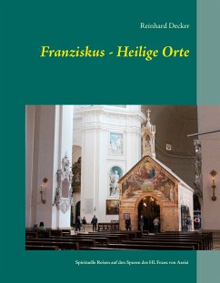 Franziskus - Heilige Orte (eBook, ePUB) - Decker, Reinhard