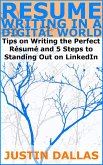Resume Writing in a Digital World: Tips on Wring the Perfect Resume and 5 Steps to Standing Out on LinkedIn (eBook, ePUB)