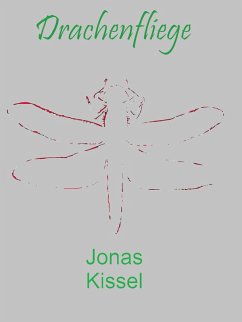 Drachenfliege (eBook, ePUB) - Kissel, Jonas