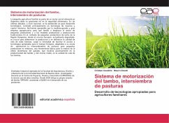 Sistema de motorización del tambo, intersiembra de pasturas